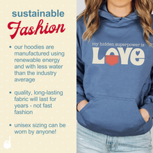 Load image into Gallery viewer, Unisex Hoodie "My Hidden Superpower is Love"