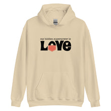 Load image into Gallery viewer, Unisex Hoodie "My Hidden Superpower is Love"