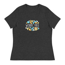 Load image into Gallery viewer, Women's relaxed t-shirt "Worry Free"