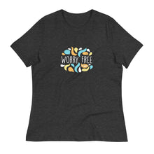 Load image into Gallery viewer, Women's relaxed t-shirt "Worry Free"