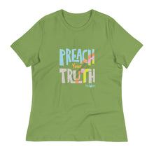 Load image into Gallery viewer, Women's relaxed t-shirt "Preach Your Truth"