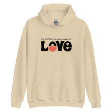 Load image into Gallery viewer, Unisex Hoodie &quot;My Hidden Superpower is Love&quot;