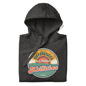Unisex Hoodie "Our Differences are Hidden Abilities"